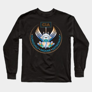 CIA. Curiously Insane Astronaut. Long Sleeve T-Shirt